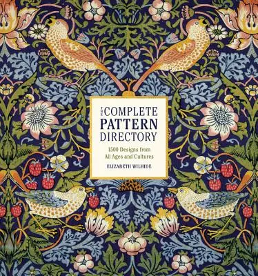Das komplette Schnittmusterverzeichnis: 1500 Muster aus allen Epochen und Kulturen - The Complete Pattern Directory: 1500 Designs from All Ages and Cultures