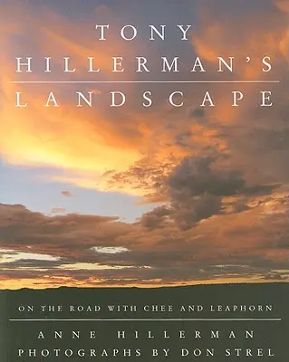 Tony Hillermans Landschaft: Unterwegs mit einer amerikanischen Legende - Tony Hillerman's Landscape: On the Road with an American Legend