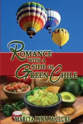 Eine Romanze mit einer Portion grünem Chile - Romance with a Side of Green Chile