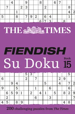 The Times Fiendish Su Doku Buch 14: 200 herausfordernde Su Doku Rätsel - The Times Fiendish Su Doku Book 14: 200 Challenging Su Doku Puzzles