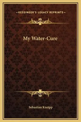 Meine Wasserkur - My Water-Cure