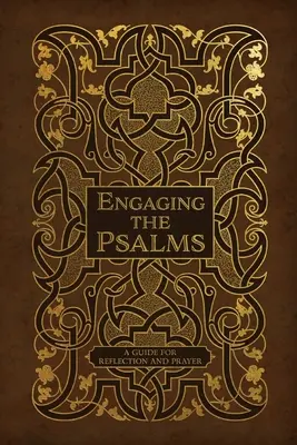 Beschäftigung mit den Psalmen: Ein Leitfaden für Reflexion und Gebet - Engaging the Psalms: A Guide for Reflection and Prayer