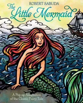 Die kleine Meerjungfrau: Eine Pop-Up-Adaption des klassischen Märchens - The Little Mermaid: A Pop-Up Adaptation of the Classic Fairy Tale