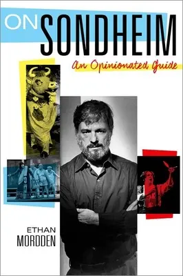 Über Sondheim: Ein meinungsstarker Leitfaden - On Sondheim: An Opinionated Guide