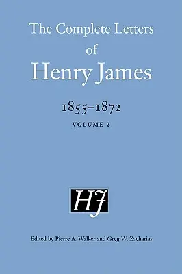 Die vollständigen Briefe von Henry James, 1855-1872 - The Complete Letters of Henry James, 1855-1872
