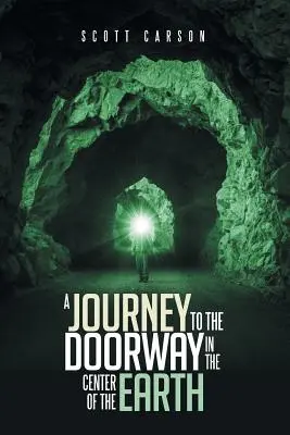 Eine Reise zum Tor im Mittelpunkt der Erde - A Journey to the Doorway in the Center of the Earth