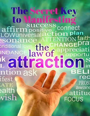 Der geheime Schlüssel zur Manifestation des Gesetzes der Anziehung - Die Alchemie des Überflusses - The Secret Key to Manifesting The Law of Attraction - The Alchemy of Abundance