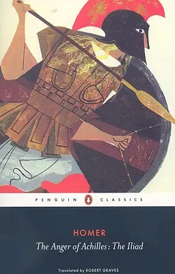 Der Zorn des Achilles: Homers Ilias - The Anger of Achilles: Homer's Iliad