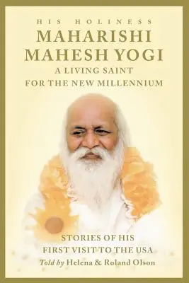 Maharishi Mahesh Yogi - ein lebender Heiliger für das neue Jahrtausend - Maharishi Mahesh Yogi - A Living Saint for the New Millennium