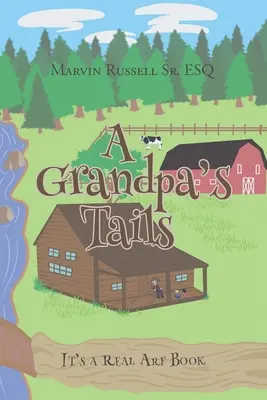 A Grandpa's Tails: Ein echtes ARF-Buch - A Grandpa's Tails: It's A Real ARF Book