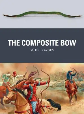 Der Kompositbogen - The Composite Bow