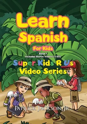 Spanisch lernen für Kinder (Buch 1) - Learn Spanish For Kids (Book 1)