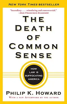 Der Tod des gesunden Menschenverstands: Wie das Gesetz Amerika erstickt - The Death of Common Sense: How Law Is Suffocating America