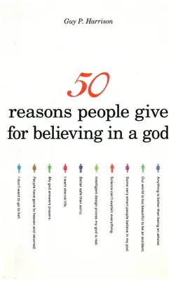 50 Gründe, warum Menschen an einen Gott glauben - 50 Reasons People Give for Believing in a God