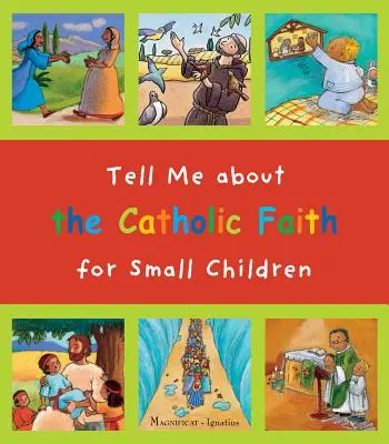 Erzähl mir vom katholischen Glauben für kleine Kinder - Tell Me about the Catholic Faith for Small Children