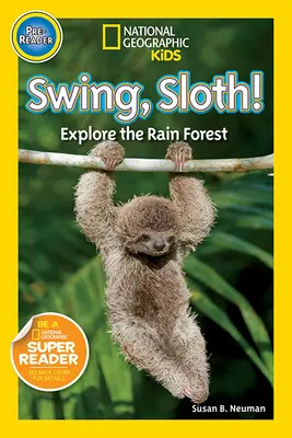 Schwing, Faultier! Erforsche den Regenwald - Swing, Sloth!: Explore the Rain Forest