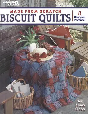 Biscuit Quilts von Grund auf neu gemacht - Made from Scratch Biscuit Quilts