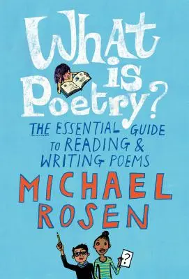 Was ist Poesie? Der Leitfaden zum Lesen und Schreiben von Gedichten - What Is Poetry?: The Essential Guide to Reading and Writing Poems