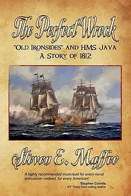 Das perfekte Wrack - Old Ironsides und die HMS Java: Eine Geschichte von 1812 - The Perfect Wreck - Old Ironsides and HMS Java: A Story of 1812