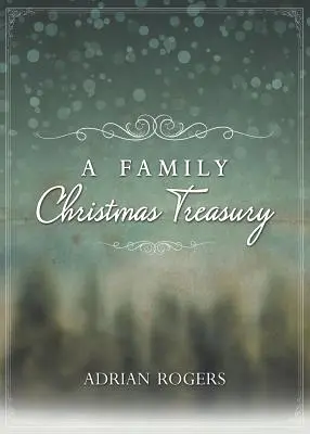 Eine Weihnachtsschatzkammer für die Familie - A Family Christmas Treasury