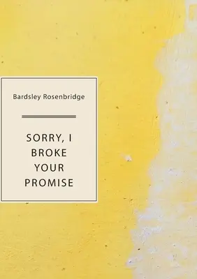 Tut mir leid, ich habe dein Versprechen gebrochen - Sorry, I Broke Your Promise