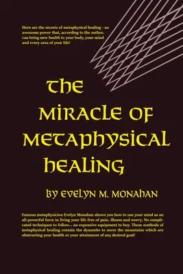 Das Wunder der metaphysischen Heilung - The Miracle of Metaphysical Healing