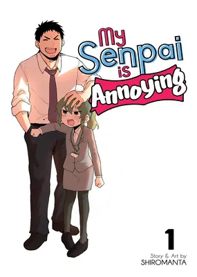 Mein Senpai ist lästig Band 1 - My Senpai Is Annoying Vol. 1