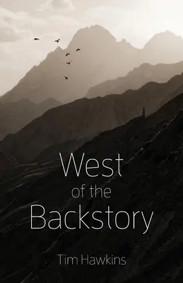 Westlich der Backstory - West of the Backstory