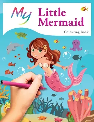 Meine kleine Meerjungfrau Malbuch: Niedliches kreatives Malbuch für Kinder - My Little Mermaid Colouring Book: Cute Creative Children's Colouring