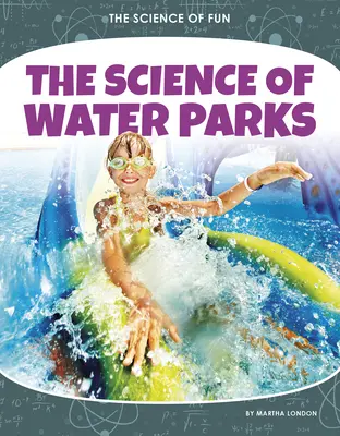 Die Wissenschaft der Wasserparks - The Science of Water Parks