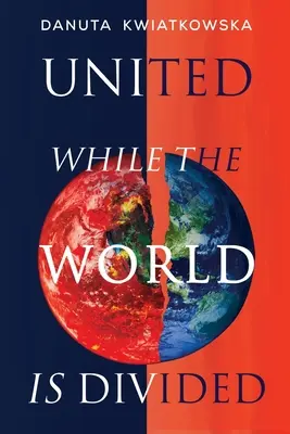 Vereint, während die Welt geteilt ist - United While the World is Divided