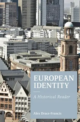 Europäische Identität: Ein historisches Lesebuch - European Identity: A Historical Reader