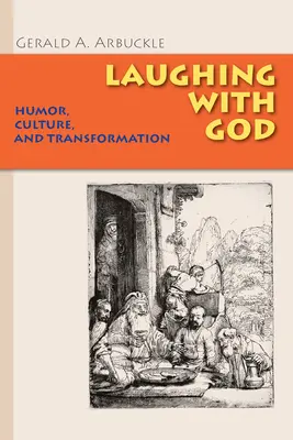 Mit Gott lachen: Humor, Kultur und Verwandlung - Laughing with God: Humor, Culture, and Transformation