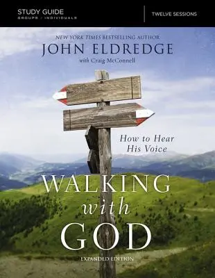 Der Studienführer „Mit Gott gehen“, erweiterte Ausgabe: Wie man seine Stimme hört - The Walking with God Study Guide Expanded Edition: How to Hear His Voice