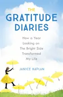 Gratitude Diaries - Wie ein Jahr der Dankbarkeit mein Leben veränderte - Gratitude Diaries - How A Year Of Living Gratefully Changed My Life