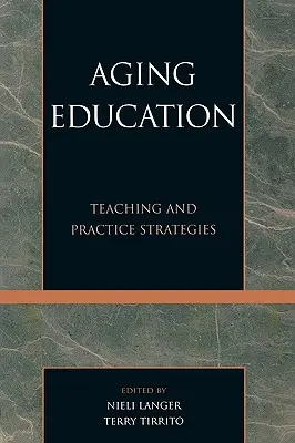 Bildung im Alter: Strategien für Lehre und Praxis - Aging Education: Teaching and Practice Strategies