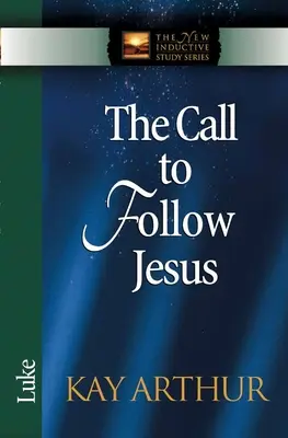 Der Ruf, Jesus zu folgen: Lukas - The Call to Follow Jesus: Luke