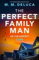 Perfekter Familienvater - Ein unaufhaltsamer Spannungsroman - Perfect Family Man - An unputdownable suspense novel