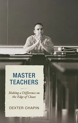 Meister-Lehrer: Am Rande des Chaos einen Unterschied machen - Master Teachers: Making a Difference on the Edge of Chaos