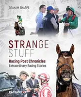 Racing Post Chronicles - Seltsame Dinge - Racing Post Chronicles - Strange Stuff