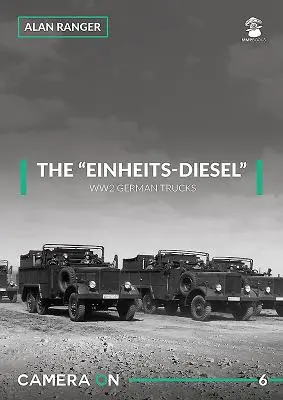 Der Einheits-Diesel“ Ww2 Deutsche LKWs“ - The Einheits-Diesel