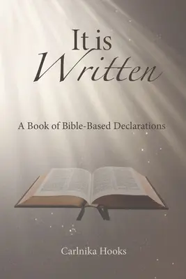 Es steht geschrieben: Ein Buch mit biblischen Erklärungen - It is Written: A Book of Bible-Based Declarations