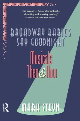 Broadway Babies sagen gute Nacht: Musicals damals und heute - Broadway Babies Say Goodnight: Musicals Then and Now