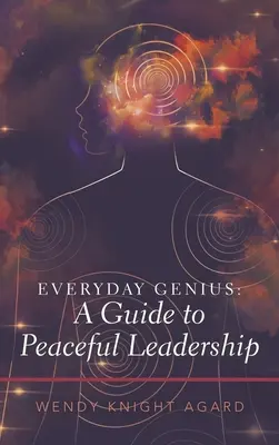 Everyday Genius: ein Leitfaden für friedliche Führung - Everyday Genius: a Guide to Peaceful Leadership