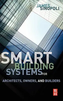 Intelligente Gebäudesysteme für Architekten, Eigentümer und Bauherren - Smart Buildings Systems for Architects, Owners and Builders