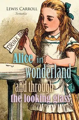 Alice im Wunderland und Through the Looking Glass - Alice in Wonderland and Through the Looking Glass