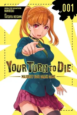Du bist dran: Das Spiel um den Tod durch Mehrheitsbeschluss, Band 1 - Your Turn to Die: Majority Vote Death Game, Vol. 1
