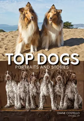 Top Dogs: Porträts und Geschichten - Top Dogs: Portraits and Stories