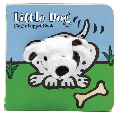 Kleiner Hund: Fingerpuppenbuch: (Fingerpuppenbuch für Kleinkinder und Babys, Babybücher für das erste Jahr, Tier-Fingerpuppen) - Little Dog: Finger Puppet Book: (Finger Puppet Book for Toddlers and Babies, Baby Books for First Year, Animal Finger Puppets)