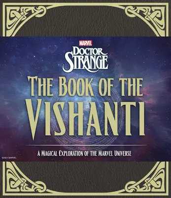 Doktor Seltsam: Das Buch der Vishanti: Eine magische Entdeckungsreise durch das Marvel-Universum - Doctor Strange: The Book of the Vishanti: A Magical Exploration of the Marvel Universe